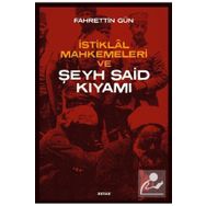 Beyan Yayınları İstiklal Mahkemeleri ve Şeyh Said Kıyamı