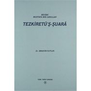 Beyani Mustafa Bin Carullah Tezkiretü'ş Şuara - İbrahim Kutluk