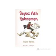 BEYAZ ATLI KAHRAMAN - NAZIRE KUTSAL