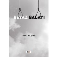 Beyaz Balayı Mert Kılıçtek