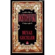 BEYAZ GECELER - FYODOR MİHAYLOVİÇ DOSTOYEVSKI (ISBN:9789758461882)