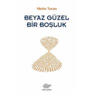Beyaz Güzel Bir Boşluk - Metin Turan
