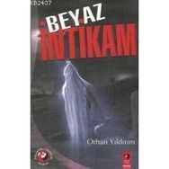 BEYAZ İNTİKAM - ORHAN YILDIRIM