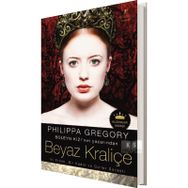 BEYAZ KRALİÇE İKİ ERKEK, BIR KADIN VE GÜLLER SAVAŞTI - PHILIPPA GREGORY