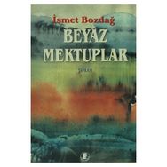 Beyaz Mektuplar - İsmet Bozdağ