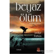 Beyaz Ölüm - Şadiye Furkan Demirtaş
