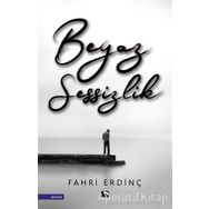 Beyaz Sessizlik / Çınaraltı Yayınları / Fahri Erdinç