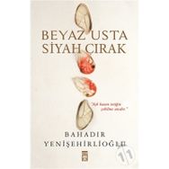 Beyaz Usta Siyah Çırak - Bahadır Yenişehirlioğlu