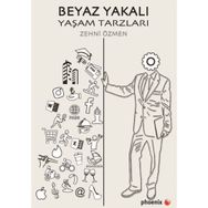 Beyaz Yakalı Yaşam Tarzları - Zehni Özmen