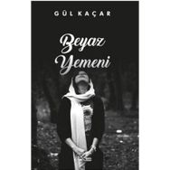 Beyaz Yemeni - Gül Kaçar