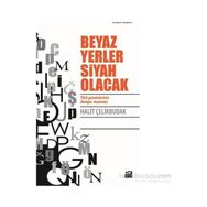 Beyaz Yerler Siyah Olacak - Halit Çelikbudak