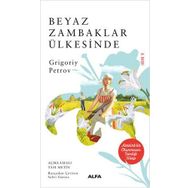 Beyaz Zambaklar Ülkesinde - Alfa Yayıncılık
