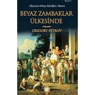 BEYAZ ZAMBAKLAR ÜLKESINDE - GRIGORIY SPIRIDONOVICH PETROV (ISBN:9789944940412)