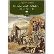 BEYAZ ZAMBAKLAR ÜLKESİNDE - GRIGORY PETROV (ISBN:9789756870419)