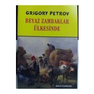 BEYAZ ZAMBAKLAR ÜLKESINDE - GRIGORY PETROV (ISBN:9789944184151)
