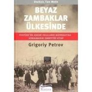 BEYAZ ZAMBAKLAR ÜLKESINDE - GRIGORY PETROV (ISBN:9789944983990)