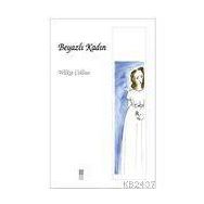 BEYAZLI KADIN - WILKIE COLLINS