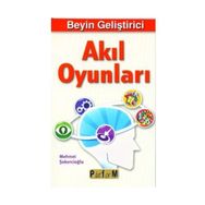 BEYIN GELİŞTİRİCİ AKIL OYUNLARI - MEHMET ŞEKERCİOĞLU