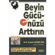 BEYIN GÜCÜNÜZÜ ARTTIRIN - G. FRANCIS XAVIER