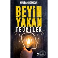 Beyin Yakan Teoriler - Kürşad Berkkan