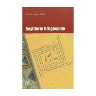 Beyitlerin Gölgesinde - Ahmet Sevgi