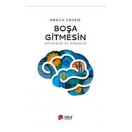 Beynimiz ve Paramız Boşa Gitmesin - Orhan Erdem