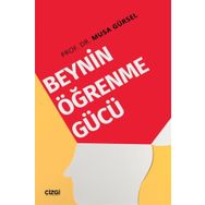 Beynin Öğrenme Gücü - Musa Gürsel