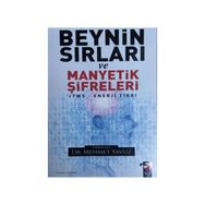 Beynin Sırları ve Manyetik Şifreleri - Mehmet Yavuz