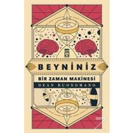 Beyniniz Bir Zaman Makinesi - Dean Buonomano