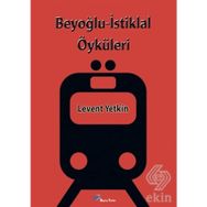 Beyoğlu İstiklal Öyküleri - Levent Yetkin