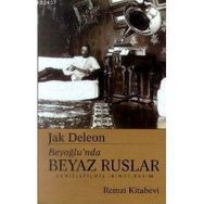 BEYOĞLU´NDA BEYAZ RUSLAR - JAK DELEON