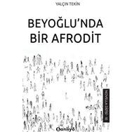 Beyoğlu'nda Bir Afrodit Yalçın Tekin