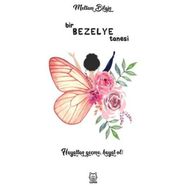 Bezelye Tanesi - Hayattan Geçme Hayat Ol! - Meltem Bilgin