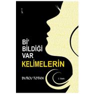 Bi' Bildiği Var Kelimelerin Burcu Totan