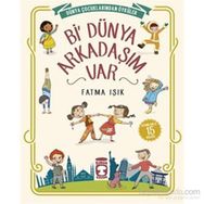Bi’ Dünya Arkadaşım Var - Fatma Işık