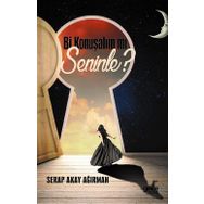 Bi Konuşalım mı Seninle? - Serap Akay