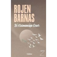 Bi Kurmanciya Gewr - Rojen Barnas