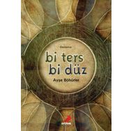 Bi Ters Bi Düz - Ayşe Böhürler