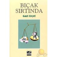 BIÇAK SIRTINDA - ABDULLAH ÇELİK
