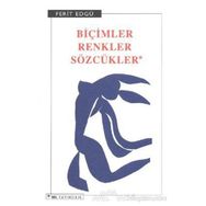 Biçimler, Renkler, Sözcükler - Ferit Edgü