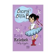 BICIRIK BILLIE B KÖTÜ KELEBEK - GENEL