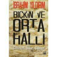 BIÇKIN VE ORTA HALLI - İBRAHİM YILDIRIM
