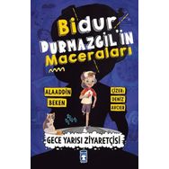 Bidur Durmazgilin Maceraları - Gece Yarısı Ziyaretçisi Timaş Çocuk