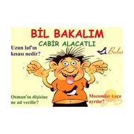 BIL BAKALIM / AYKIRI ŞAKALAR - CABIR ALACATLI