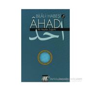 Bilal-i Habeşi ve Ahad - Ali Haydar Zuğurlu