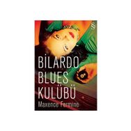Bilardo Blues Kulübü - Maxence Fermine