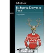 Bildiğimiz Dünyanın Sonu - Erlend Loe