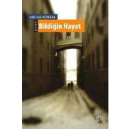 Bildiğin Hayat - Ercan Köksal