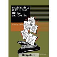 Bildirileriyle 12 Eylül 1980 Dönemi Sıkıyönetimi - M. Zafer Üskül