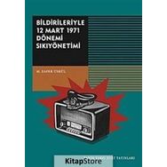 Bildirileriyle 12 Mart 1971 Dönemi Sıkıyönetimi - Mehmet Zafer Üskül